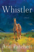 Whistler - Ann Patchett