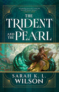 The Trident and the Pearl - Sarah K. L. Wilson