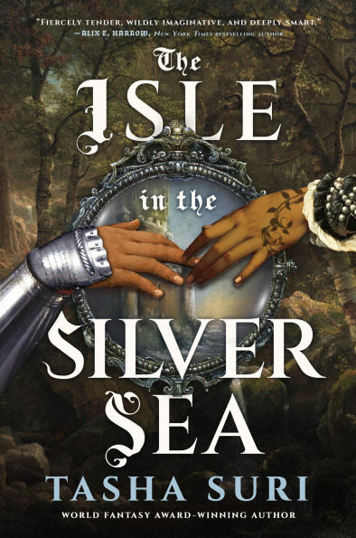 The Isle in the Silver Sea - Tasha Suri