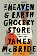 The Heaven & Earth Grocery Store - James McBride