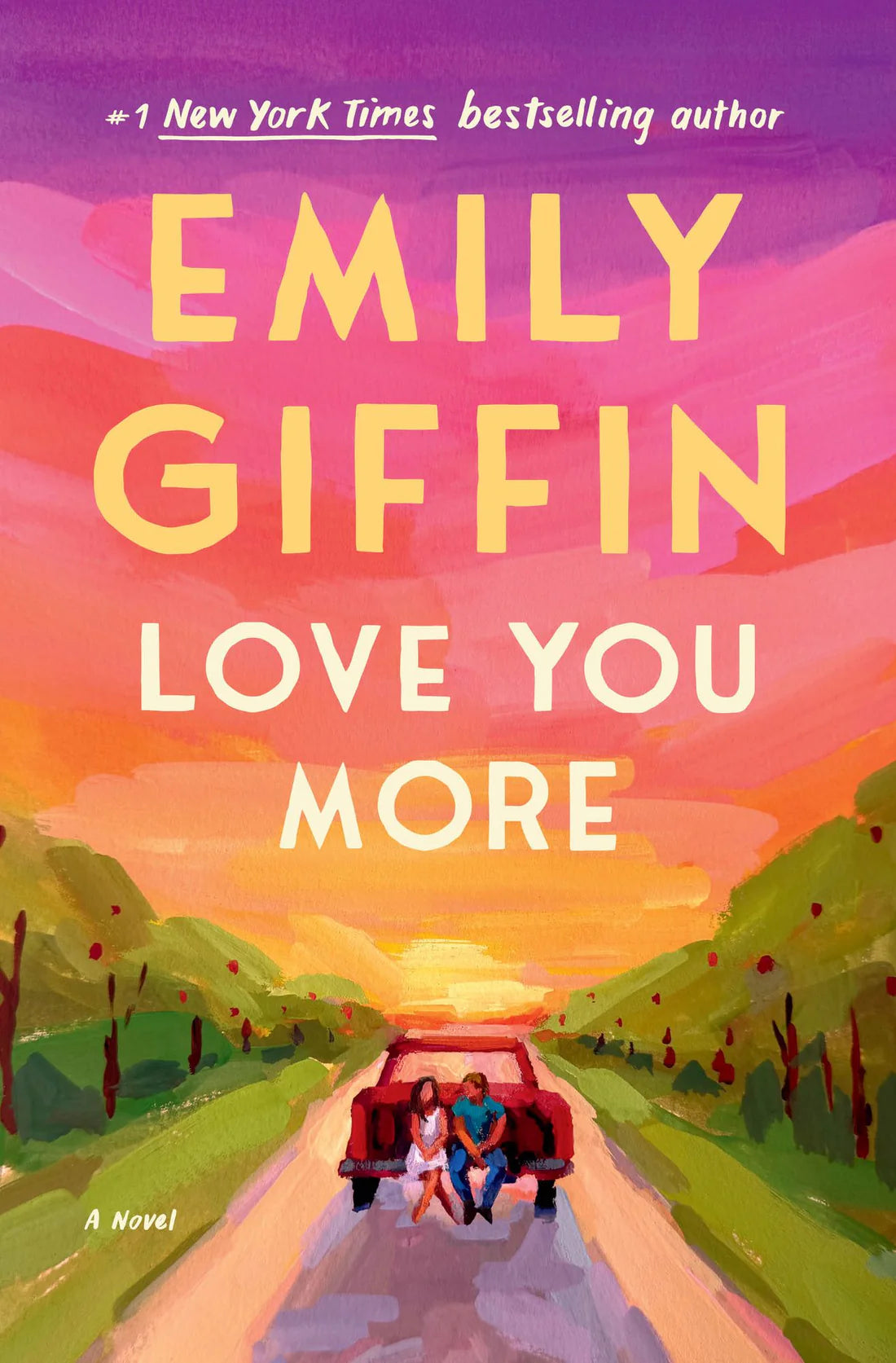 Love You More - Emily Griffin
