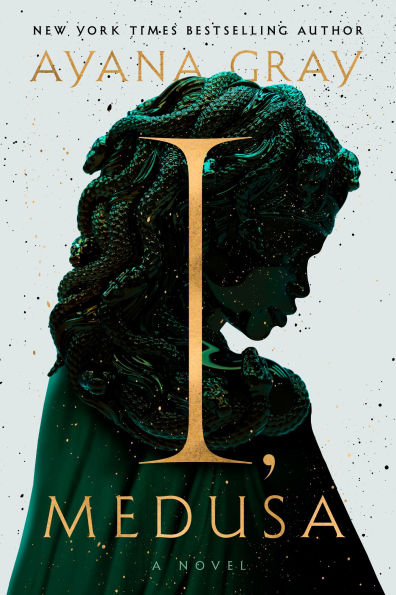 I Medusa - Ayana Gray