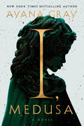 I Medusa - Ayana Gray