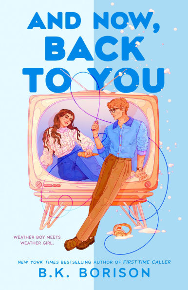 And Now Back to You - B.K. Borison