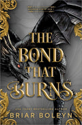The Bond that Burns (Bloodwing Academy Book 2) - Briar Boleyn