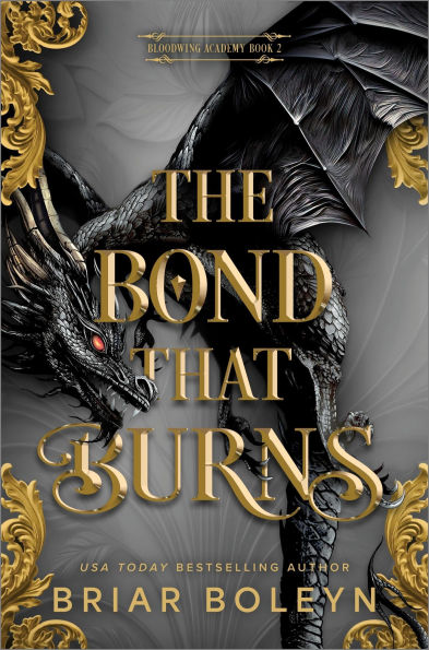 The Bond that Burns (Bloodwing Academy Book 2) - Briar Boleyn