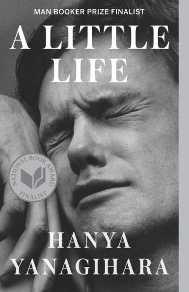 A Little Life - Hanya Yanahigara