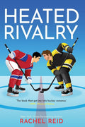 Heated Rivalry (Game Changers Book 2)- Rachel Reid