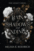 Rain of Shadows and Endings (Legacy) - Melissa Roehrich
