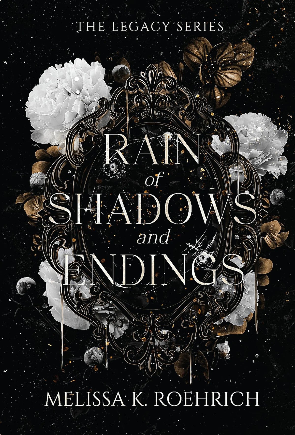 Rain of Shadows and Endings (Legacy) - Melissa Roehrich