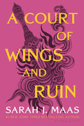 A Court of Wings and Ruin (Court of Thorns and Roses Book 3) - Sarah J. Maas