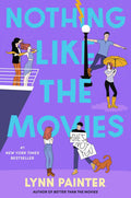 Nothing Like the Movies - Lynn Painter