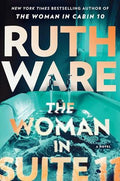 The Woman in Suite 11 (Lo Blacklock Series Book 2) - Ruth Ware (Pre-Owned)