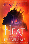 Heat of the Everflame (The Kindred's Curse Saga #3) - Penn Cole