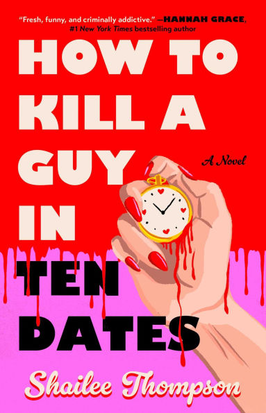 How to Kill a Guy in Ten Dates - Shailee Thompson
