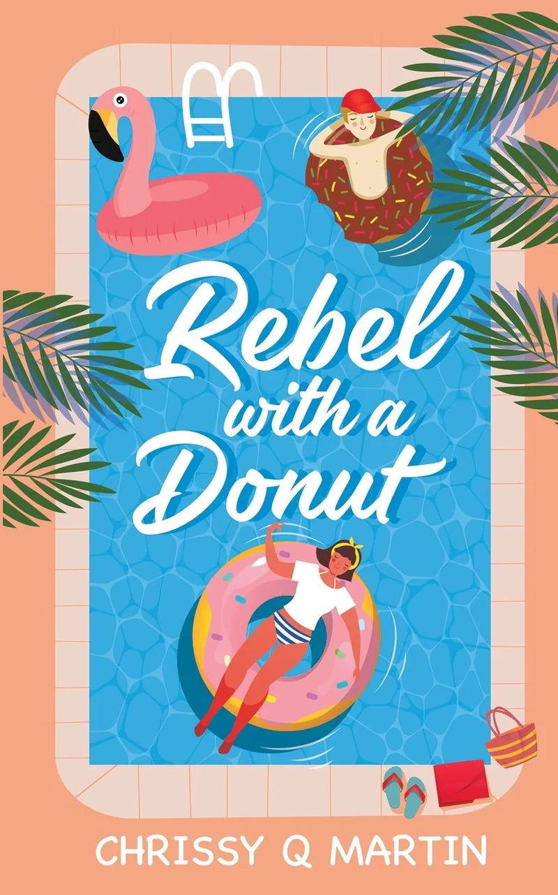 Rebel with a Donut - Chrissy Q. Martin