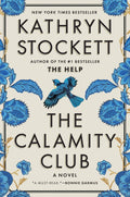 The Calamity Club - Kathryn Stockett