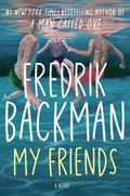 My Friends - Fredrick Backman