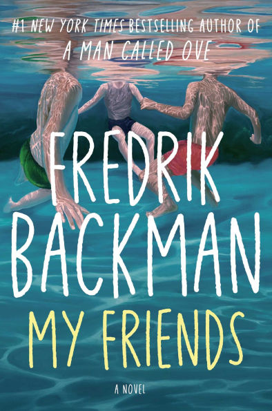 My Friends - Fredrick Backman