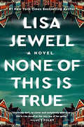 None of This is True Hardcover - Lisa Jewell (Pre-Owned)