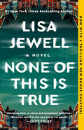 None of This is True - Lisa Jewell