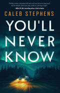 You'll Never Know - Caleb Stevens