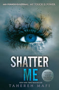 Shatter Me (Shatter Me #1) - Tahereh Mafi