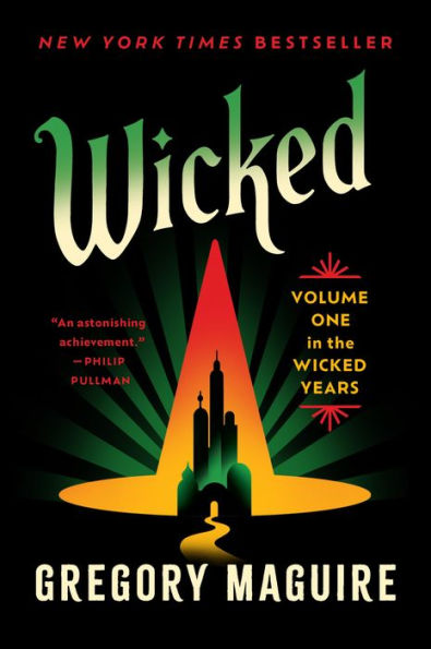 Wicked: Volume One in the Wicked Years (Wicked Years #1) - Gregory Maguire
